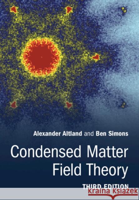 Condensed Matter Field Theory Ben (University of Cambridge) Simons 9781108494601 Cambridge University Press