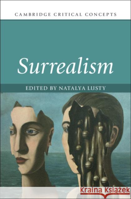 Surrealism Natalya Lusty (University of Melbourne) 9781108495684 Cambridge University Press