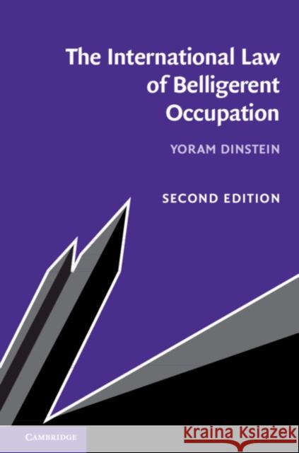 The International Law of Belligerent Occupation Yoram Dinstein 9781108497978