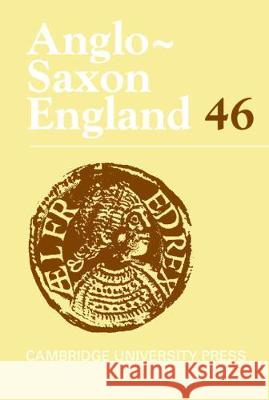 Anglo-Saxon England: Volume 46 Rosalind Love (University of Cambridge), Simon Keynes (University of Cambridge), Andy Orchard (University of Oxford) 9781108499354 Cambridge University Press
