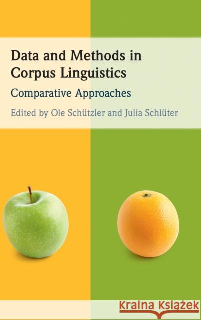 Data and Methods in Corpus Linguistics: Comparative Approaches Schützler, Ole 9781108499644