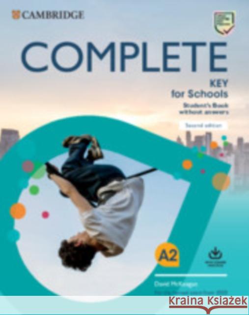 Complete Key for Schools Student's Book Without Answers with Online Practice David McKeegan 9781108539333