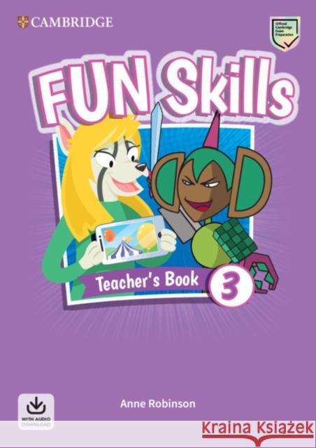 Fun Skills Level 3 Teacher's Book with Audio Download Anne Robinson 9781108563475