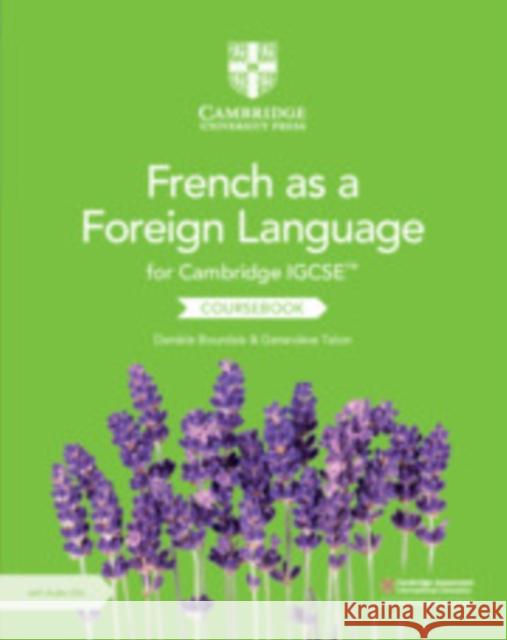 Cambridge IGCSE™ French as a Foreign Language Coursebook with Audio CDs (2) Genevieve Talon 9781108590525