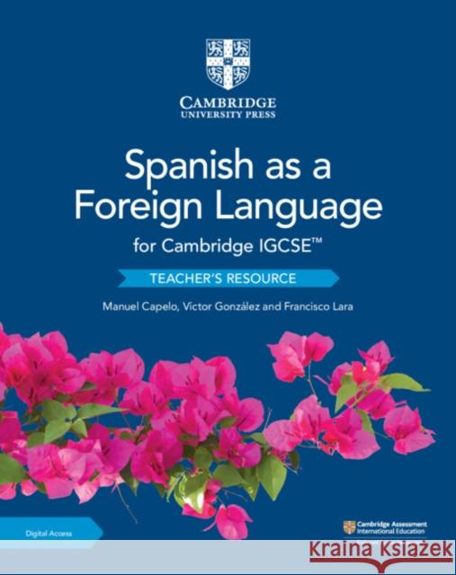 Cambridge Igcse(tm) Spanish as a Foreign Language Teacher's Resource with Digital Access Capelo, Manuel 9781108609845 Cambridge University Press