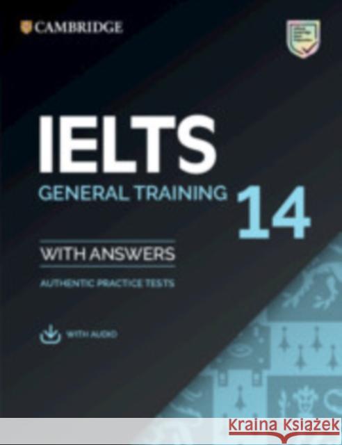 IELTS 14 General Training Student's Book with Answers with Audio: Authentic Practice Tests  9781108681360 Cambridge University Press