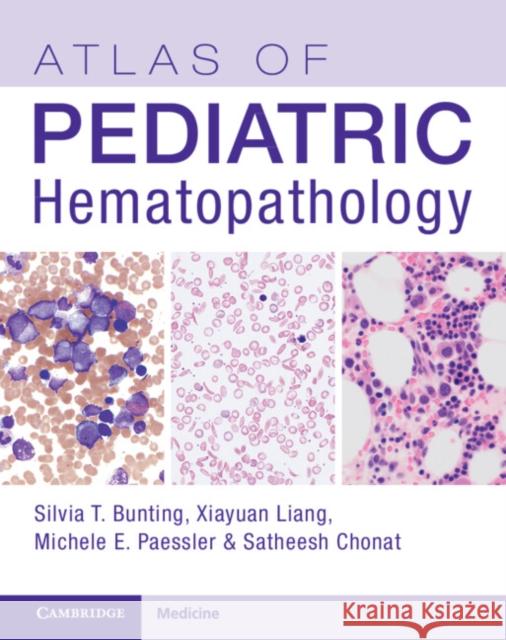 Atlas of Pediatric Hematopathology  9781108696951 Cambridge University Press