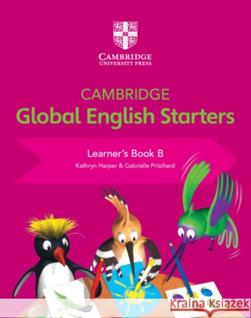 Cambridge Global English Starters Learner's Book B Harper Kathryn Pritchard Gabr 9781108700030