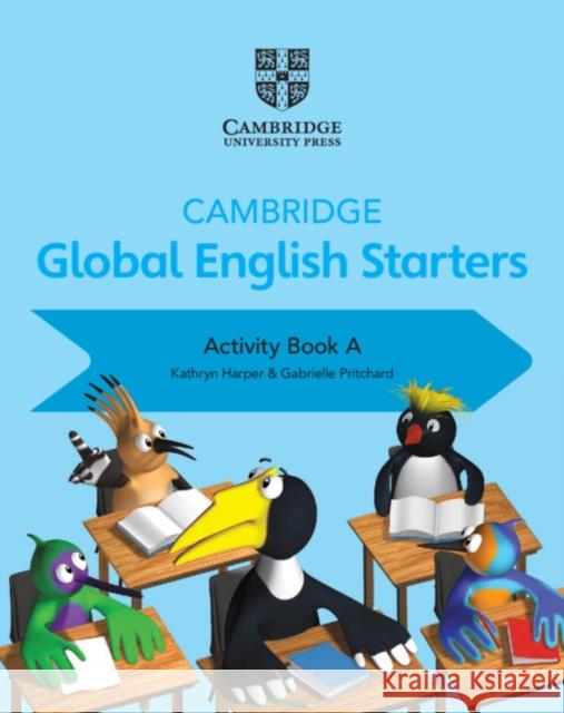 Cambridge Global English Starters Activity Book a Harper Kathryn Pritchard Gabrielle 9781108700061