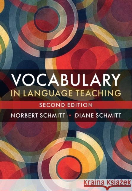 Vocabulary in Language Teaching Norbert Schmitt Diane Schmitt 9781108701600 Cambridge University Press