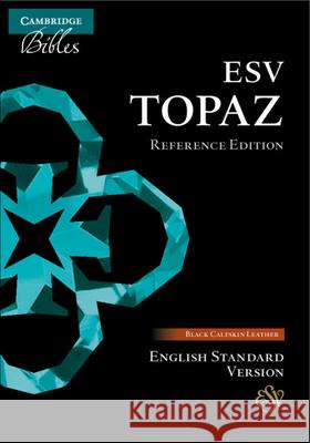 ESV Topaz Reference Edition, Black Calfskin Leather, ES675:XR  9781108702270 Cambridge University Press