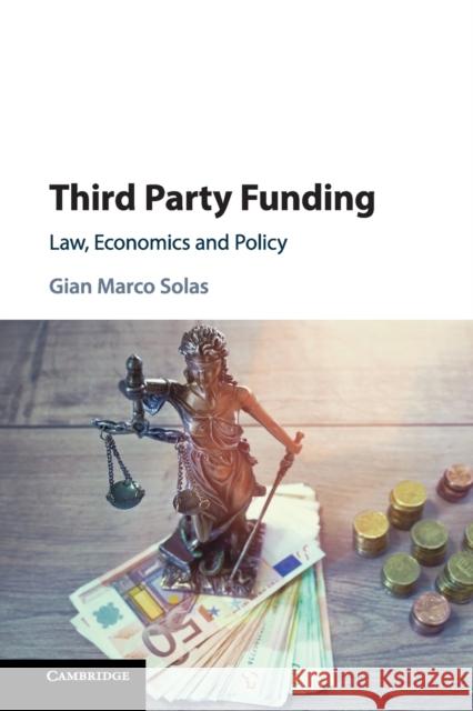 Third Party Funding: Law, Economics and Policy Gian Marco Solas 9781108703147 Cambridge University Press (RJ)