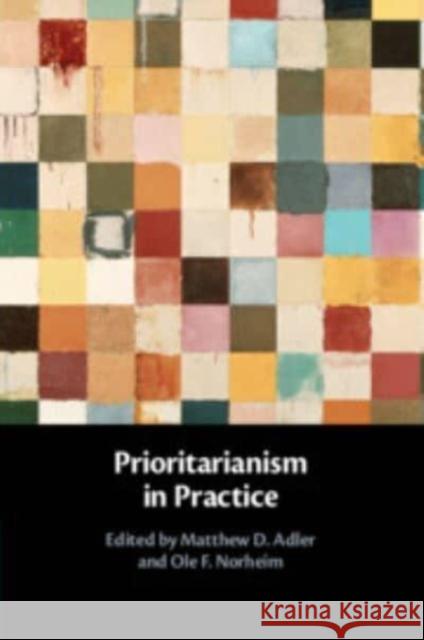 Prioritarianism in Practice  9781108703604 Cambridge University Press