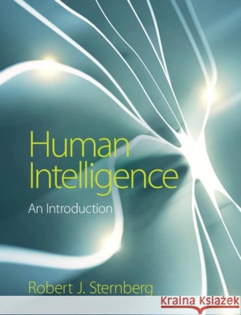 Human Intelligence: An Introduction Robert J. Sternberg 9781108703864