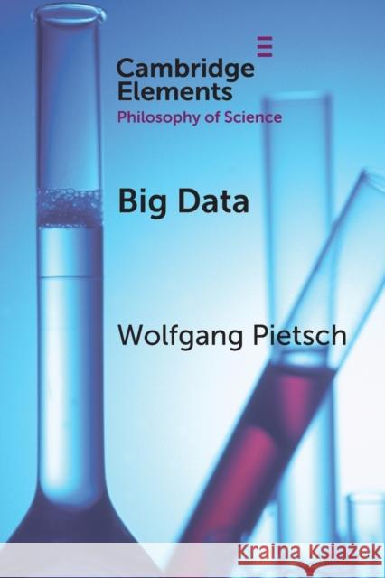 Big Data Wolfgang Pietsch 9781108706698 Cambridge University Press