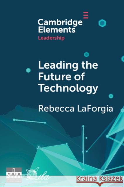 Leading the Future of Technology: The Vital Role of Accessible Technologies Rebecca Laforgia 9781108707152 Cambridge University Press