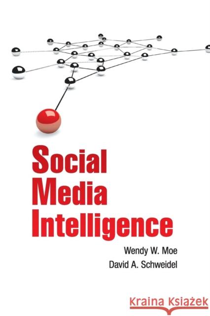 Social Media Intelligence Wendy W. Moe David A. Schweidel 9781108708029 Cambridge University Press
