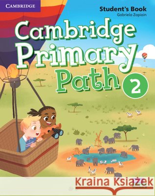 Cambridge Primary Path Level 2 Student's Book with Creative Journal Gabriela Zapiain 9781108709880 Cambridge University Press