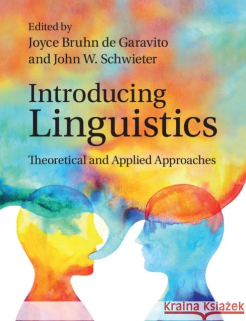 Introducing Linguistics: Theoretical and Applied Approaches Bruhn de Garavito, Joyce 9781108710657