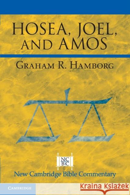 Hosea, Joel, and Amos Graham R. (University of Nottingham) Hamborg 9781108712156 Cambridge University Press