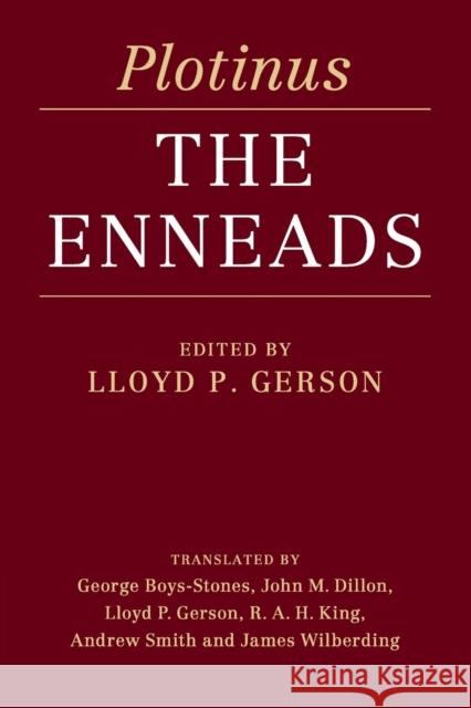 Plotinus: The Enneads Lloyd P. Gerson George Boys-Stones John M. Dillon 9781108712422 Cambridge University Press