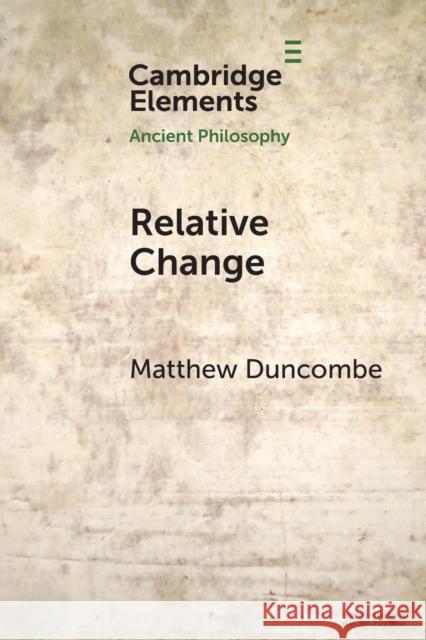 Relative Change Matthew (University of Nottingham) Duncombe 9781108713429 Cambridge University Press