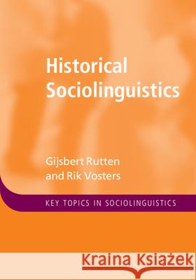 Historical Sociolinguistics Rik (Vrije Universiteit Brussel, Belgium) Vosters 9781108714037 Cambridge University Press