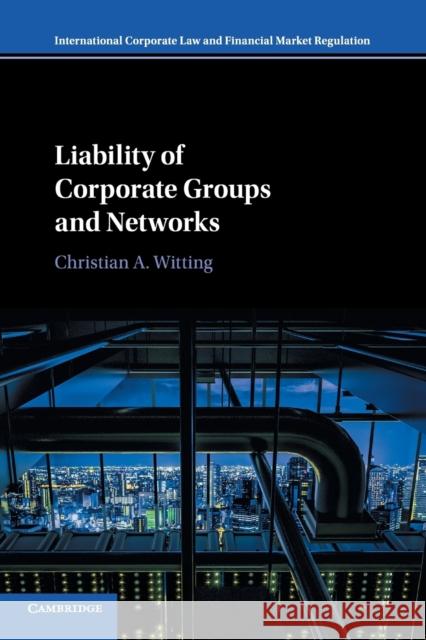 Liability of Corporate Groups and Networks Christian A. Witting 9781108714204