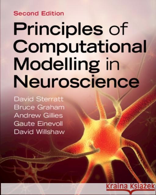 Principles of Computational Modelling in Neuroscience David (University of Edinburgh) Willshaw 9781108716420