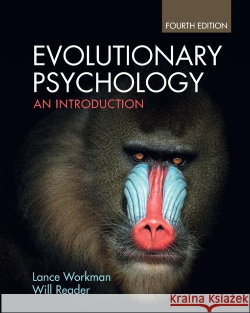 Evolutionary Psychology: An Introduction Lance Workman Will Reader 9781108716468 Cambridge University Press