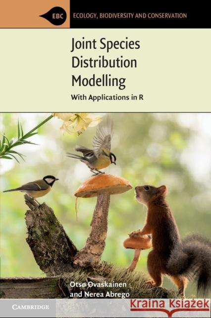 Joint Species Distribution Modelling: With Applications in R Otso Ovaskainen Nerea Abrego 9781108716789 Cambridge University Press