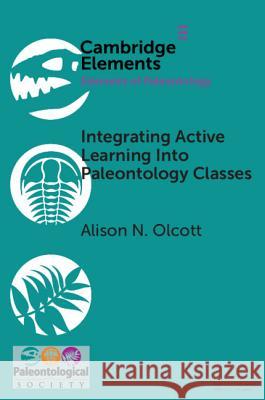 Integrating Active Learning Into Paleontology Classes Alison N. Olcott 9781108717915 Cambridge University Press