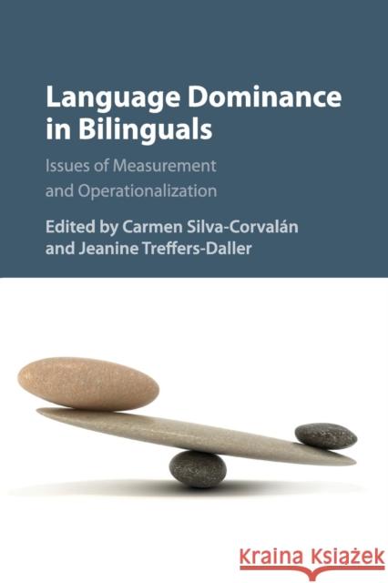Language Dominance in Bilinguals: Issues of Measurement and Operationalization Silva-Corvalán, Carmen 9781108718745 Cambridge University Press