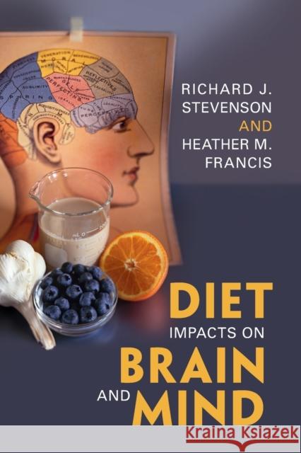 Diet Impacts on Brain and Mind Heather (Macquarie University, Sydney) Francis 9781108719155