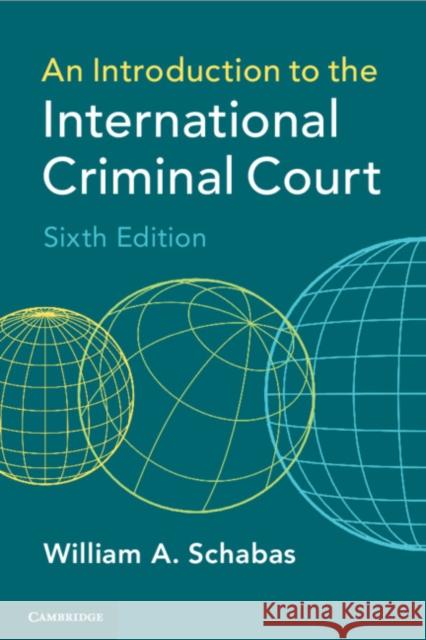 An Introduction to the International Criminal Court William A. Schabas 9781108727365