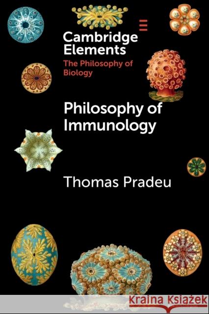 Philosophy of Immunology Thomas Pradeu 9781108727501 Cambridge University Press