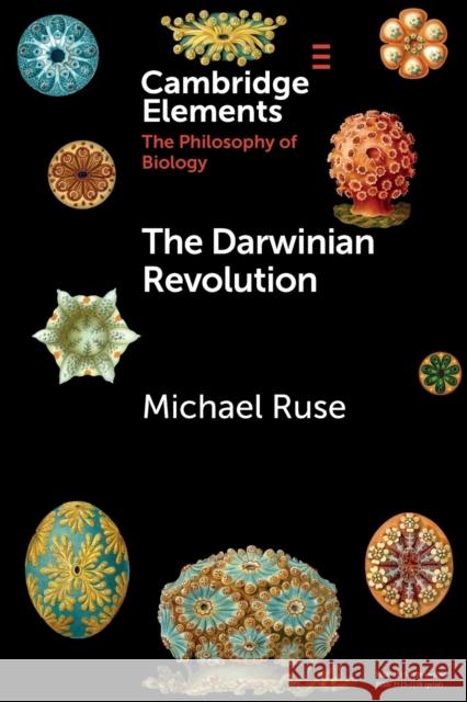 The Darwinian Revolution Michael Ruse 9781108727839