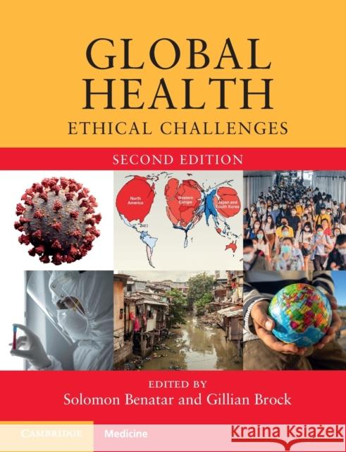 Global Health: Ethical Challenges Solomon Benatar (Emeritus Professor of M Gillian Brock (Professor of Philosophy,   9781108728713 Cambridge University Press