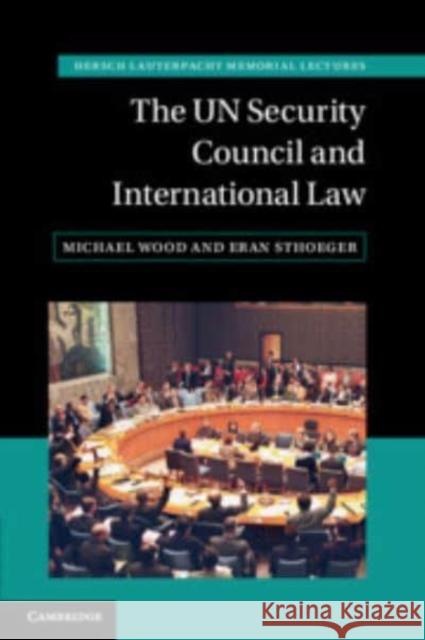 The UN Security Council and International Law Eran Sthoeger 9781108728737 Cambridge University Press