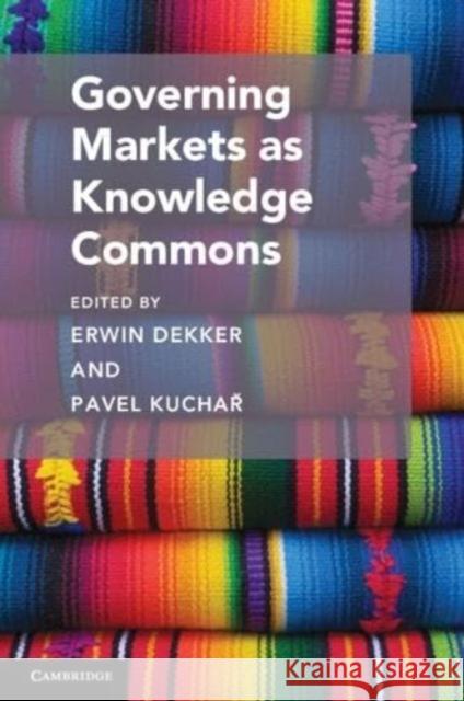 Governing Markets as Knowledge Commons  9781108728959 Cambridge University Press
