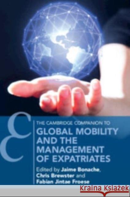 Global Mobility and the Management of Expatriates  9781108729130 Cambridge University Press