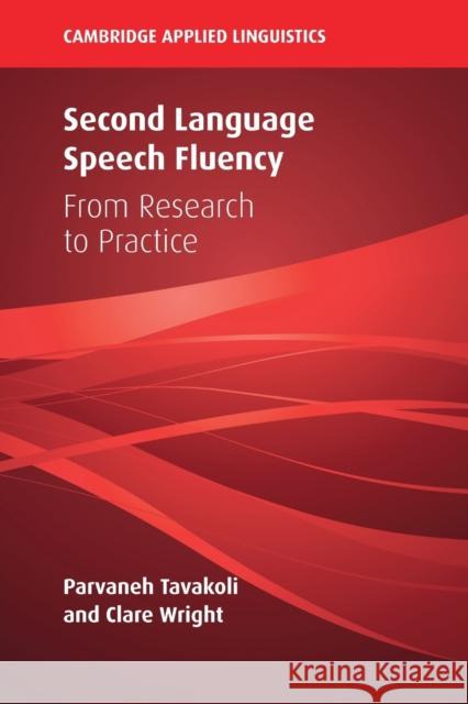 Second Language Speech Fluency: From Research to Practice Tavakoli, Parvaneh 9781108730914 Cambridge University Press