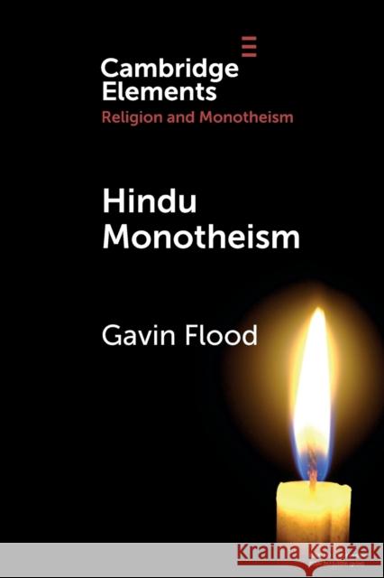 Hindu Monotheism Gavin Dennis Flood 9781108731140