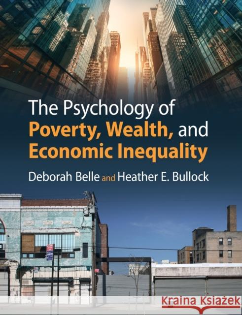 The Psychology of Poverty, Wealth, and Economic Inequality Heather E. (University of California, Santa Cruz) Bullock 9781108731829