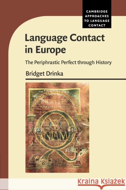 Language Contact in Europe: The Periphrastic Perfect Through History Bridget Drinka 9781108731911 Cambridge University Press