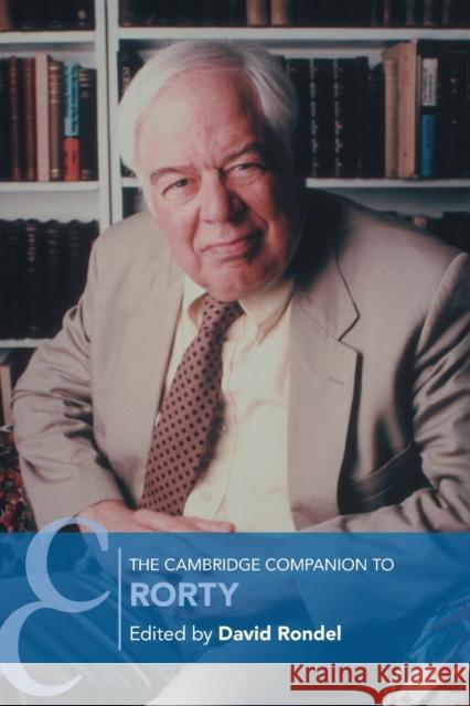 The Cambridge Companion to Rorty David Rondel 9781108733953