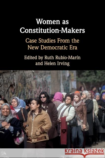 Women as Constitution-Makers: Case Studies from the New Democratic Era Rubio-Marín, Ruth 9781108734530