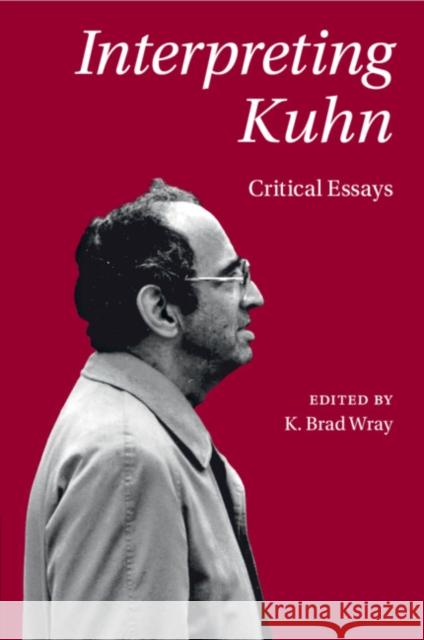 Interpreting Kuhn  9781108735605 Cambridge University Press