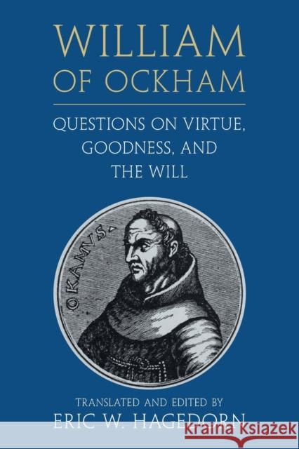 William of Ockham: Questions on Virtue, Goodness, and the Will  9781108735773 Cambridge University Press