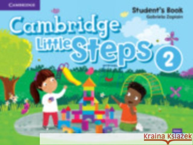 Cambridge Little Steps Level 2 Student's Book Zapiain, Gabriela 9781108736589 Cambridge University Press